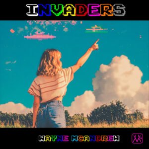 Invaders. (Original mix) Wayne McAndrew