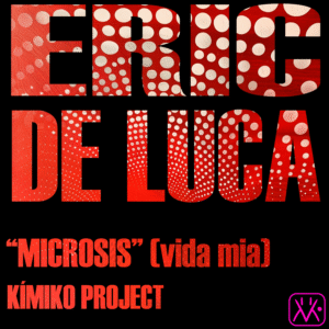 Microsis. (Vida Mía) Eric de Luca